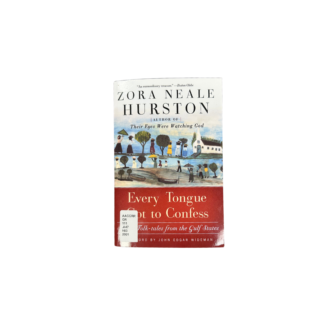 Cover of "Every Tongue Got to Confess" by Zora Neale Hurston. It features a painting of people near trees, a river, and buildings, conveying a nostalgic tone.